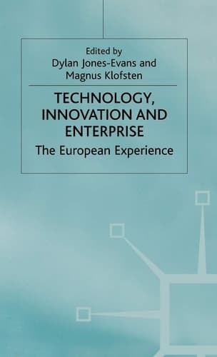 Technology, Innovation and Enterprise The European Experience