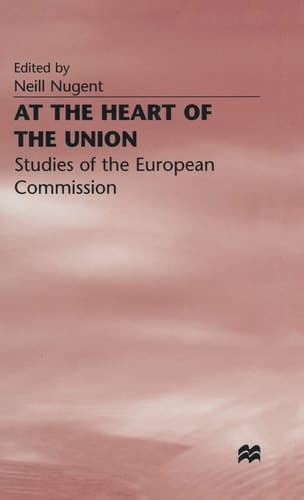 At the Heart of the Union Studies of the European Commission