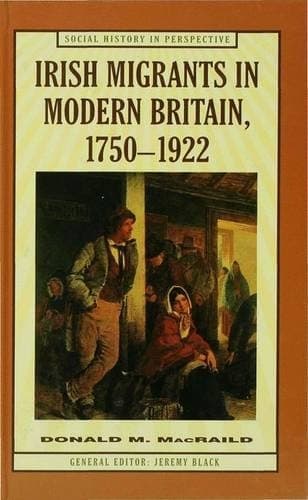 Irish Migrants in Modern Britain, 1750-1922