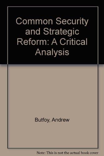Common Security and Strategic Reform A Critical Analysis