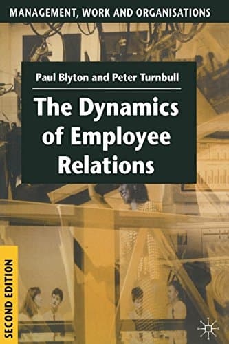 The Dynamics of Employee Relations