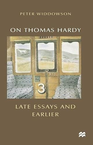 On Thomas Hardy Late Essays and Earlier