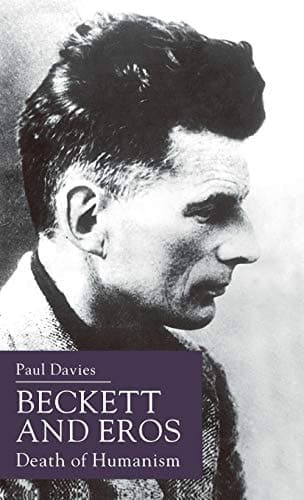 Beckett and Eros Death of Humanism