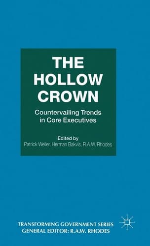 The Hollow Crown Countervailing Trends in Core Executives