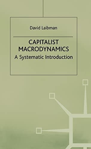 Capitalist Macrodynamics A Systematic Introduction