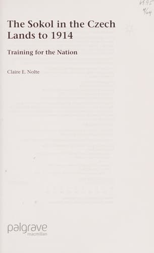 The Sokol in the Czech Lands to 1914 Training for the Nation