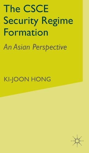 The CSCE Security Regime Formation An Asian Perspective