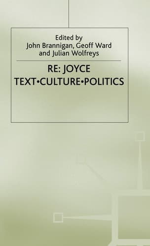 Re: Joyce Text. Culture. Politics
