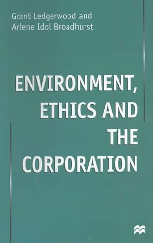 Environment, Ethics and the Corporation