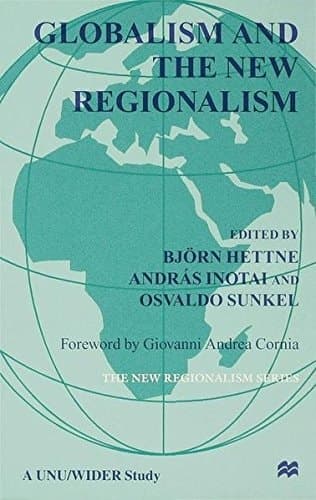Globalism and the New Regionalism: Volume 1