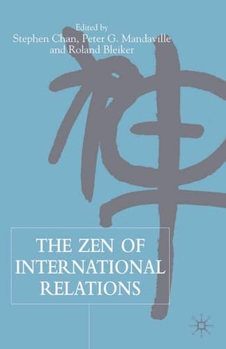 The Zen of International Relations IR Theory from East to West