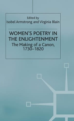 Women’s Poetry in the Enlightenment The Making of a Canon, 1730–1820