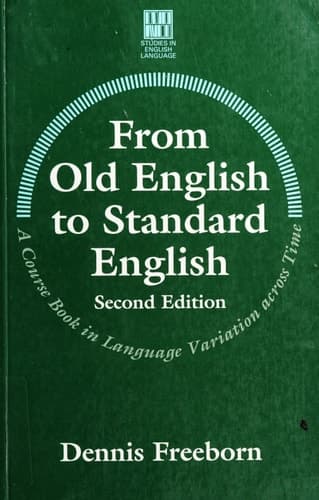 From Old English to Standard English A Course Book in Language Variation Across Time