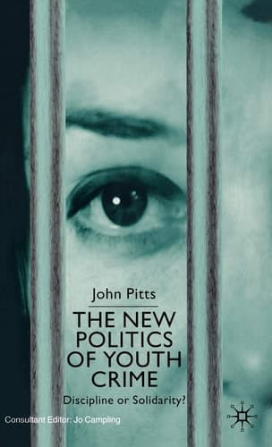 The New Politics of Youth Crime: Discipline or Solidarity?