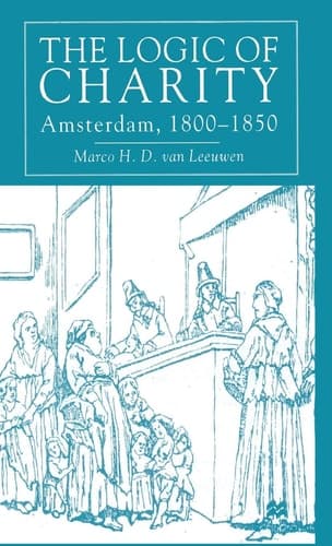 The Logic of Charity Amsterdam, 1800-1850