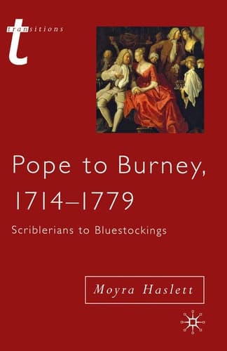 Pope to Burney, 1714-1779 Scriblerians to Bluestockings