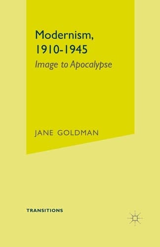Modernism, 1910-1945 Image to Apocalypse