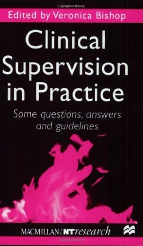 Clinical Supervision in Practice Some Questions, Answers and Guidelines