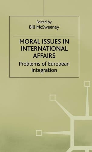 Moral Issues in International Affairs Problems of European Integration