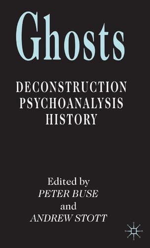 Ghosts Deconstruction, Psychoanalysis, History