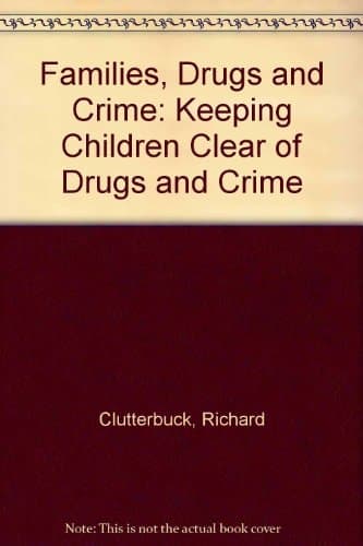 Families, Drugs and Crime