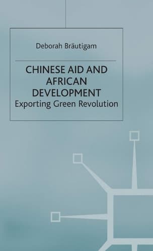 Chinese Aid and African Development Exporting Green Revolution