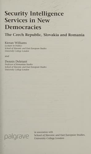 Security Intelligence Services in New Democracies The Czech Republic, Slovakia and Romania