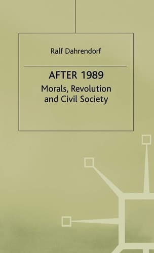 After 1989 Morals, Revolution and Civil Society