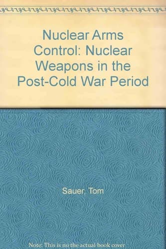 Nuclear Arms Control Nuclear Deterrence in the Post-cold War Period