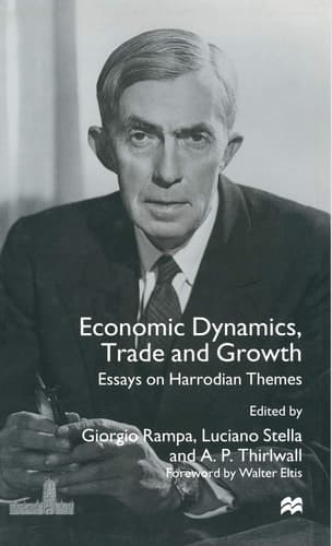 Economic Dynamics, Trade and Growth Essays on Harrodian Themes