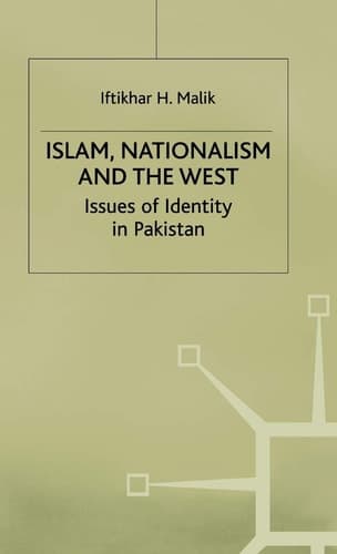 Islam, Nationalism and the West Issues of Identity in Pakistan