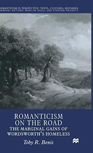 Romanticism on the Road The Marginal Gains of Wordsworth's Homeless