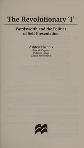 The Revolutionary 'I' Wordsworth and the Politics of Self-Presentation