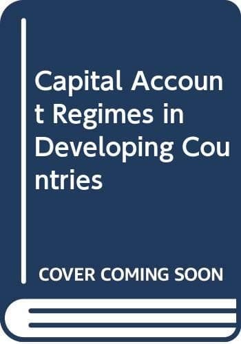Capital Account Regimes and the Developing Countries