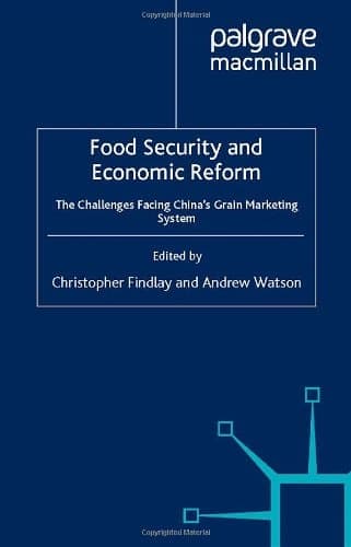 Food Security and Economic Reform The Challenges Facing China's Grain Marketing System