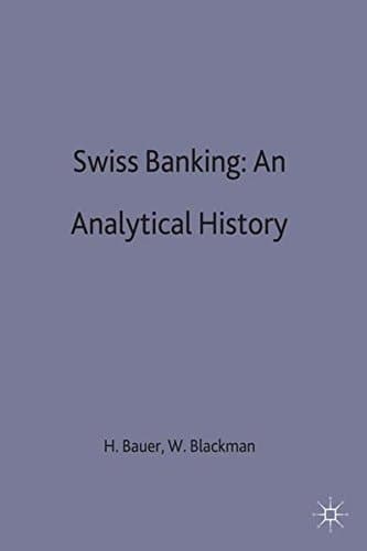 Swiss Banking An Analytical History