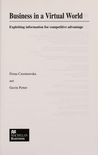 Business in a Virtual World Exploiting Information for Competitive Advantage