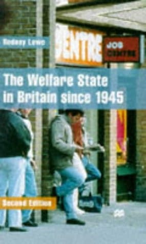 The Welfare State in Britain Since 1945