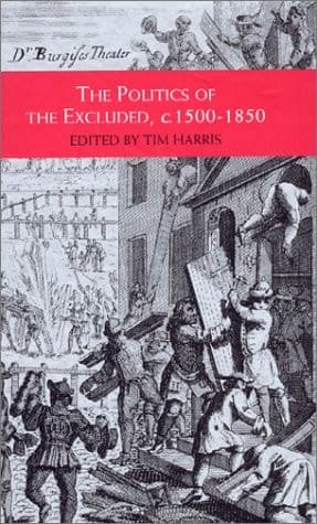 The Politics of the Excluded, c. 1500-1850