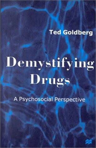 Demystifying Drugs A Psychosocial Perspective