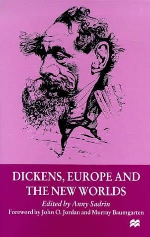 Dickens, Europe and the New Worlds
