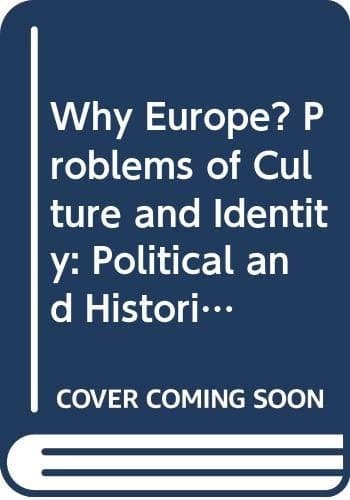Why Europe? Problems of Culture and Identity