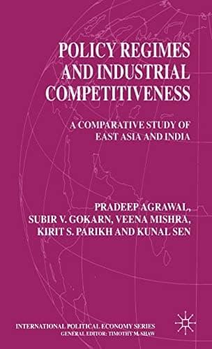 Policy Regimes and Industrial Competitiveness A Comparative Study of East Asia and India