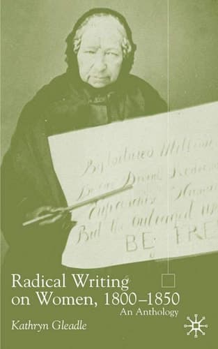 Radical Writing on Women 1800-1850: An Anthology