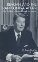 Reagan and the Iran-Contra Affair The Politics of Presidential Recovery