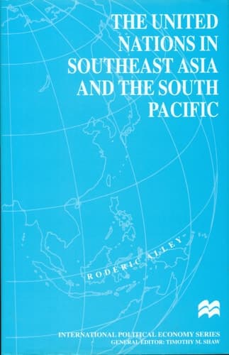The United Nations in Southeast Asia and the South Pacific