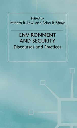 Environment and Security: Discourses and Practices (International Political Economy Series)