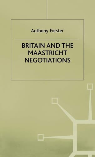 Britain and the Maastricht Negotiations