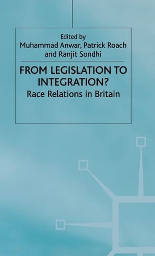 From Legislation to Integration? Race Relations in Britain