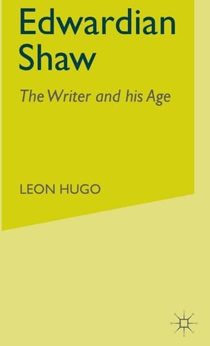 Edwardian Shaw The Writer and his Age